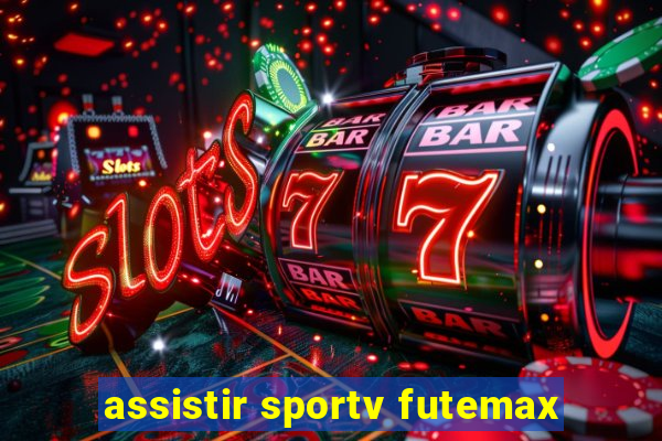 assistir sportv futemax